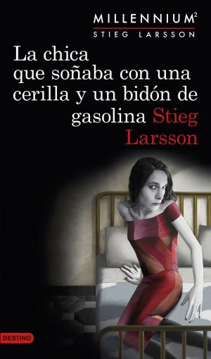 Cover of the book La chica que soñaba con una cerilla y un bidón de gasolina (Serie Millennium 2) by Terry Pratchett, Neil Gaiman
