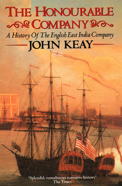 Cover of the book The Honourable Company by John Keay, HarperCollins Publishers