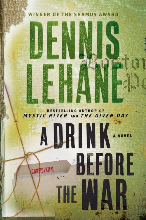 Cover of the book A Drink Before the War by Dennis Lehane, William Morrow