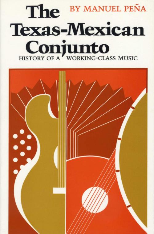 Cover of the book The Texas-Mexican Conjunto by Manuel Peña, University of Texas Press