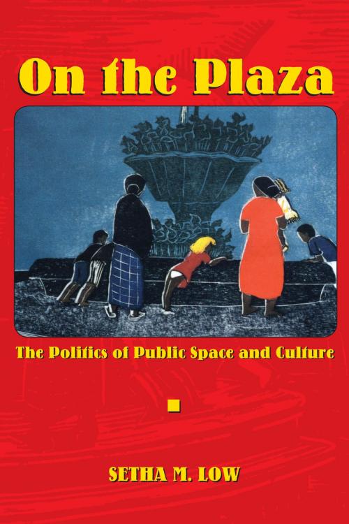 Cover of the book On the Plaza by Setha M. Low, University of Texas Press