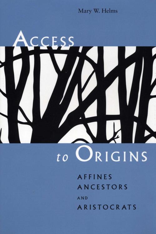 Cover of the book Access to Origins by Mary W. Helms, University of Texas Press