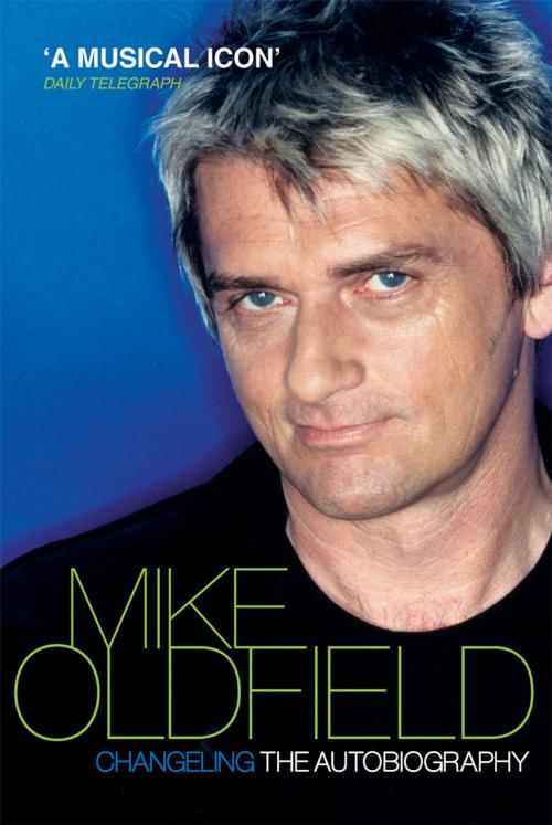 Cover of the book Changeling by Mike Oldfield, Ebury Publishing