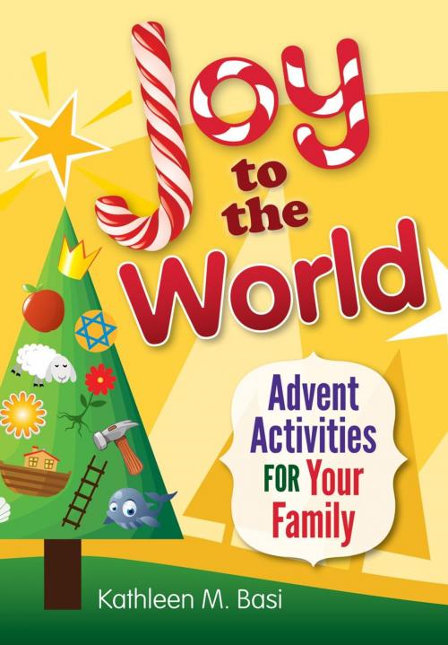 Cover of the book Joy to the World by Kathleen M. Basi, Liguori Publications