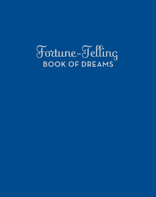 Cover of the book Fortune-Telling Book of Dreams by A.M. McCloud, Chronicle Books LLC