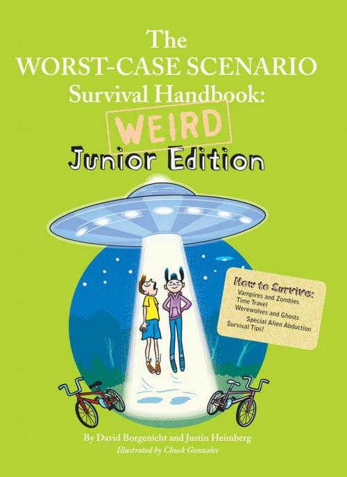 Cover of the book The Worst-Case Scenario Survival Handbook: Weird Junior Edition by David Borgenicht, Justin Heimberg, Chronicle Books LLC