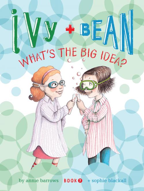 Cover of the book Ivy and Bean (Book 7) by Annie Barrows, Chronicle Books LLC