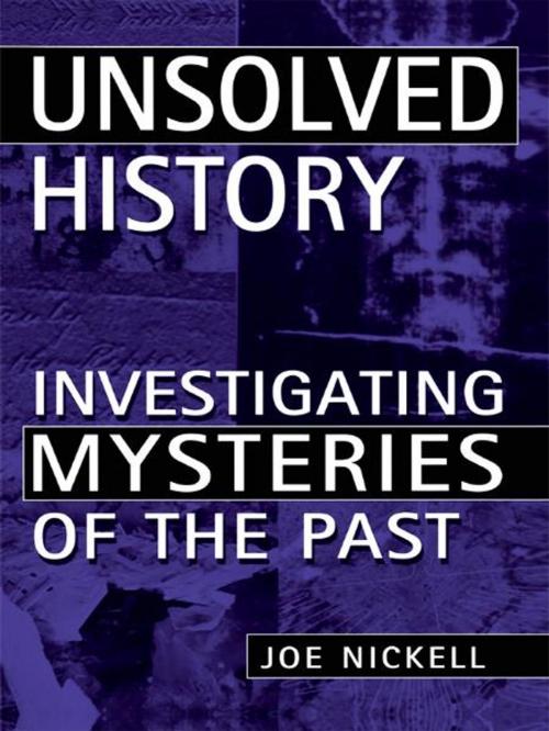 Cover of the book Unsolved History by Joe Nickell, The University Press of Kentucky