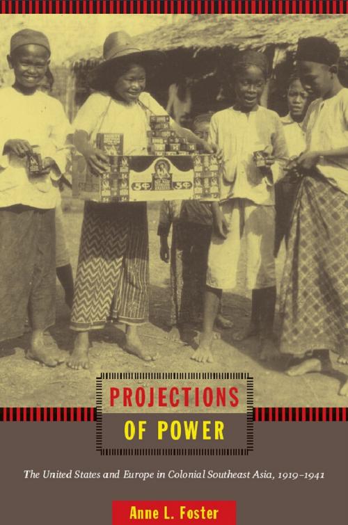 Cover of the book Projections of Power by Anne L. Foster, Gilbert M. Joseph, Emily S. Rosenberg, Duke University Press