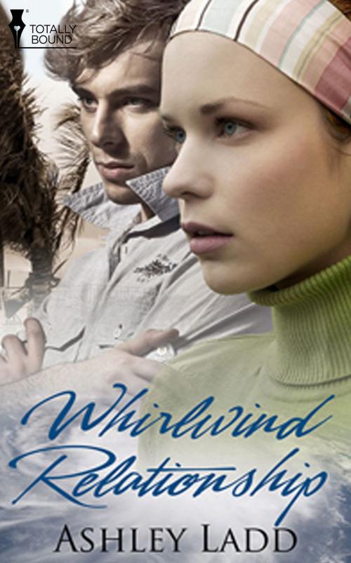 Cover of the book Whirlwind Relationship by Ashley Ladd, Totally Entwined Group Ltd