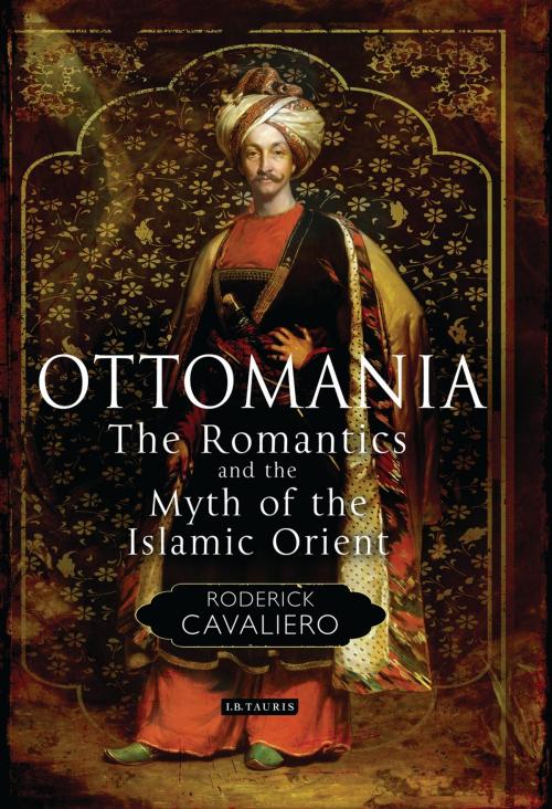 Cover of the book Ottomania by Roderick Cavaliero, Bloomsbury Publishing