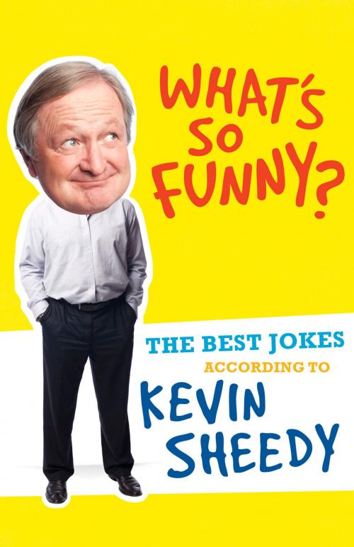 Cover of the book What's So Funny? by Kevin Sheedy, Penguin Books Ltd