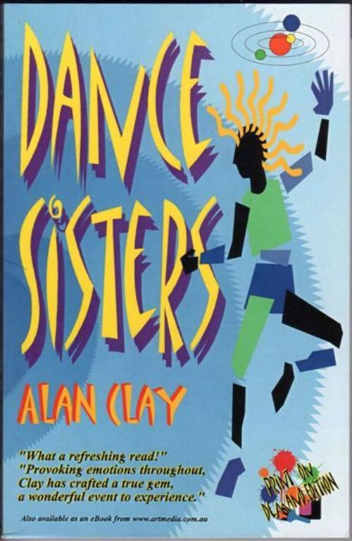 Cover of the book Dance Sisters by Alan Clay, Artmedia