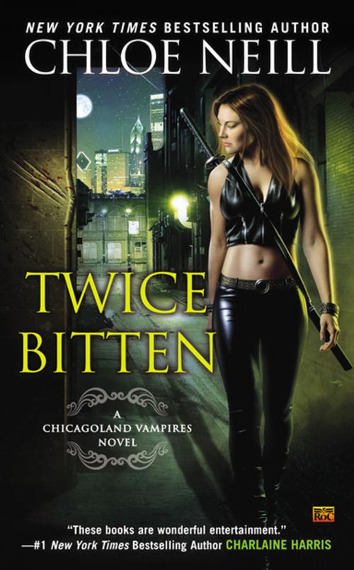 Cover of the book Twice Bitten by Chloe Neill, Penguin Publishing Group