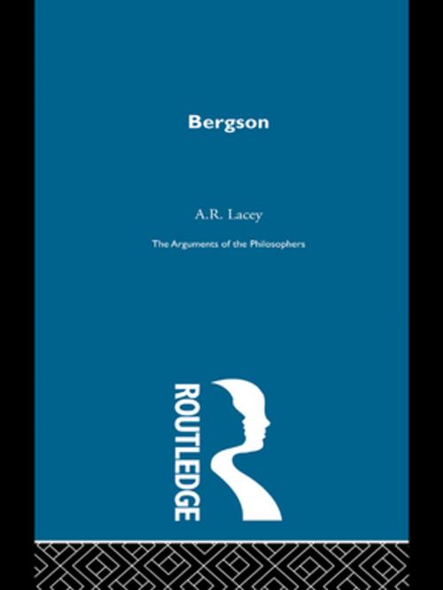 Cover of the book Bergson-Arg Philosophers by A.R. Lacey, Taylor and Francis