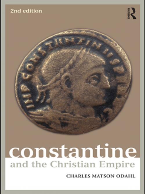 Cover of the book Constantine and the Christian Empire by Charles Odahl, Taylor and Francis