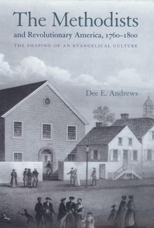 Cover of the book The Methodists and Revolutionary America, 1760-1800 by Dee E. Andrews, Princeton University Press