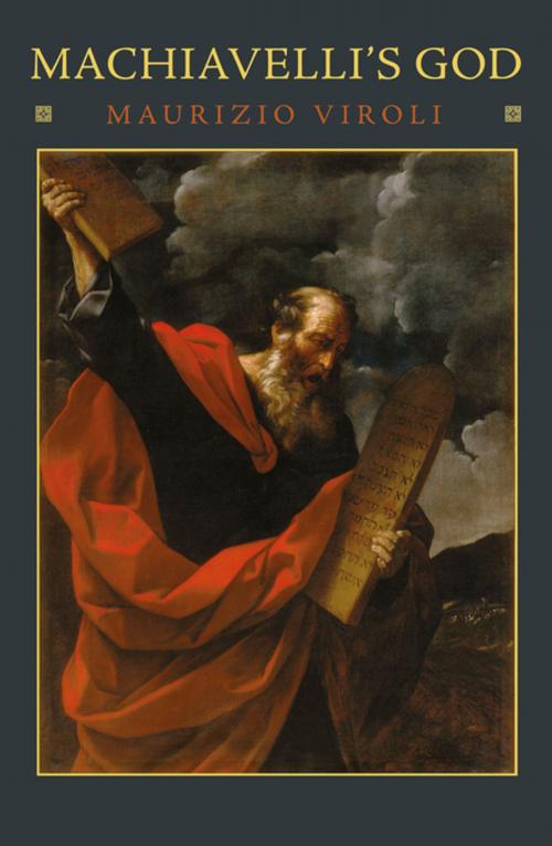 Cover of the book Machiavelli's God by Maurizio Viroli, Princeton University Press