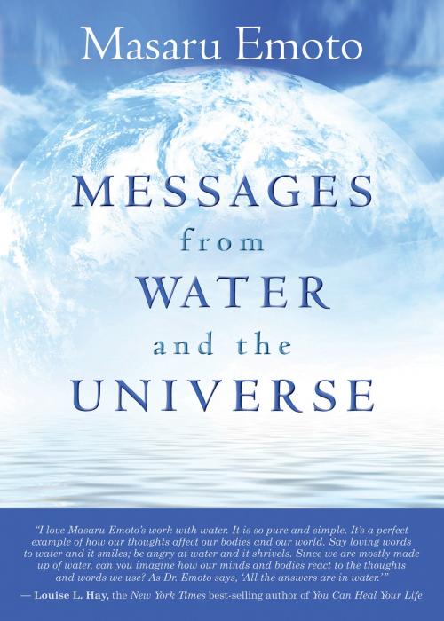 Cover of the book Messages from Water and the Universe by Masaru Emoto, Hay House