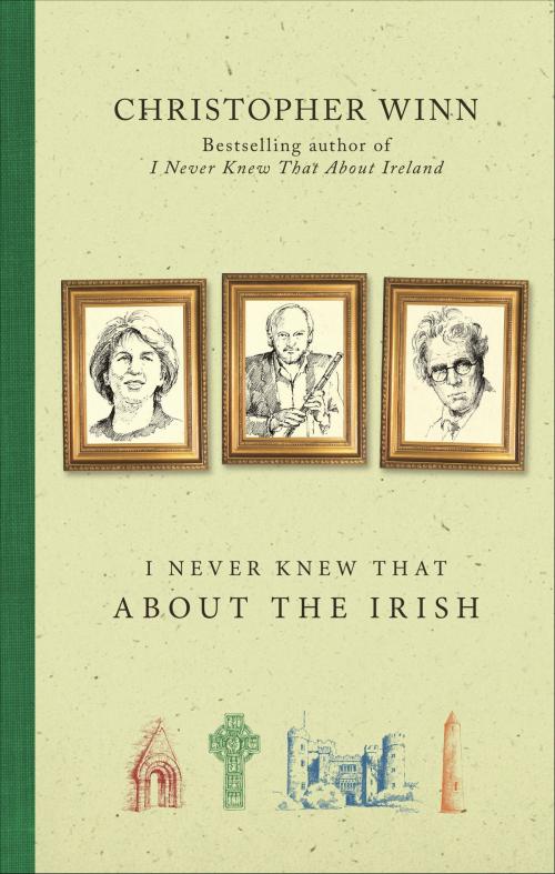 Cover of the book I Never Knew That About the Irish by Christopher Winn, Ebury Publishing