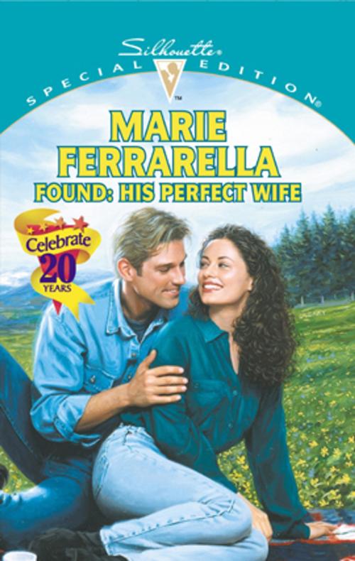 Cover of the book Found: His Perfect Wife by Marie Ferrarella, Silhouette