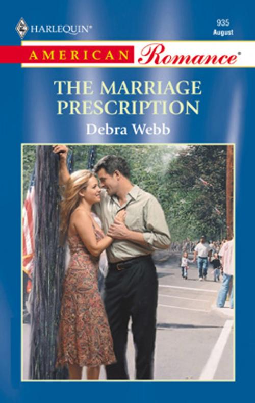 Cover of the book The Marriage Prescription by Debra Webb, Harlequin