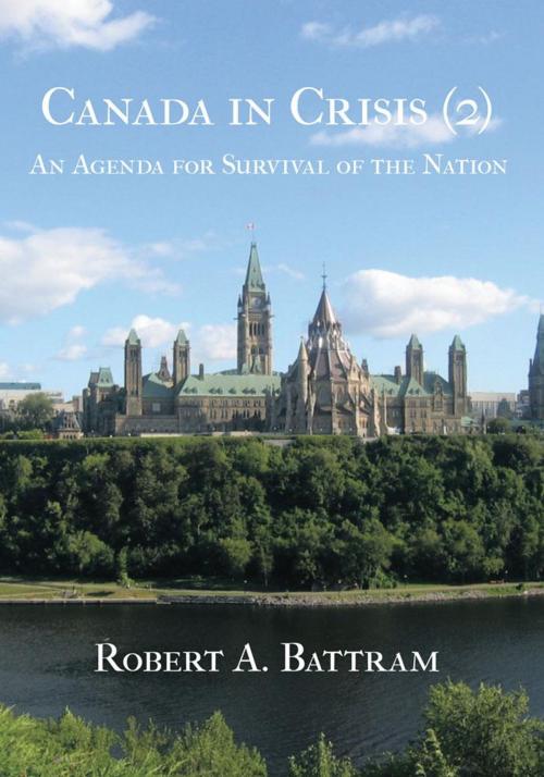 Cover of the book Canada in Crisis (2) by Robert A. Battram, Trafford Publishing