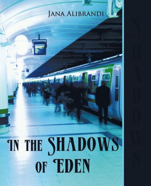 Cover of the book In the Shadows of Eden by Jana Alibrandi, Trafford Publishing