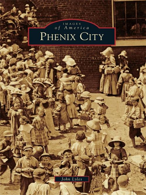 Cover of the book Phenix City by John Lyles, Arcadia Publishing Inc.