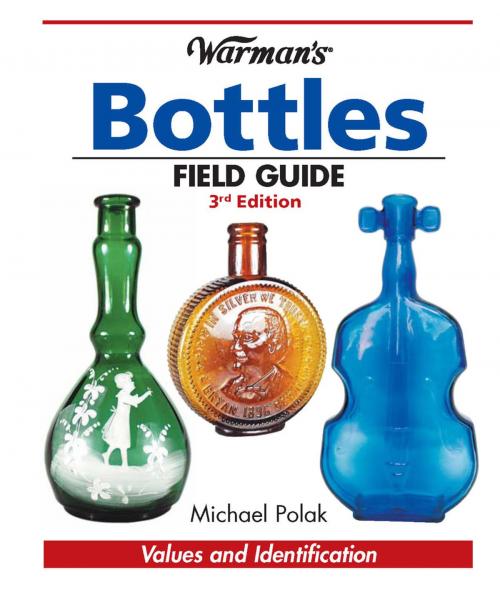 Cover of the book Warman's Bottles Field Guide by Michael Polak, F+W Media