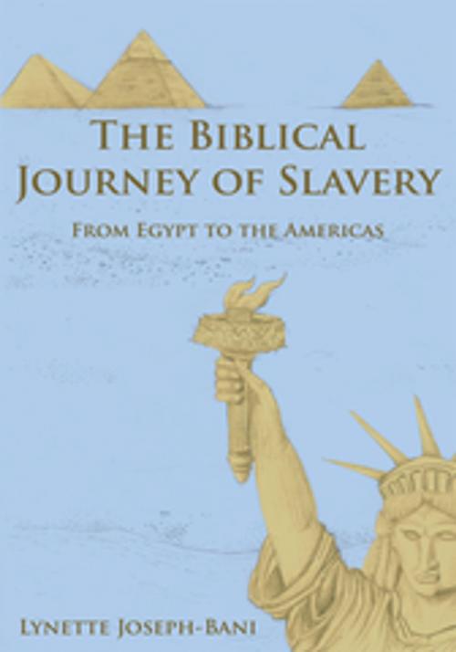 Cover of the book The Biblical Journey of Slavery by Lynette Joseph-Bani, AuthorHouse