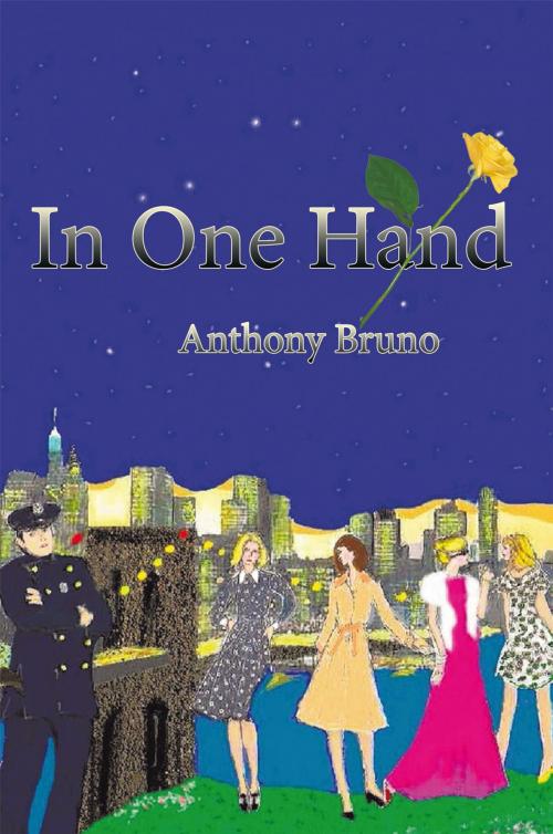 Cover of the book In One Hand by Anthony Bruno, AuthorHouse