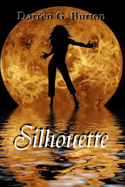 Cover of the book Silhouette by Darren G. Burton, Darren G. Burton