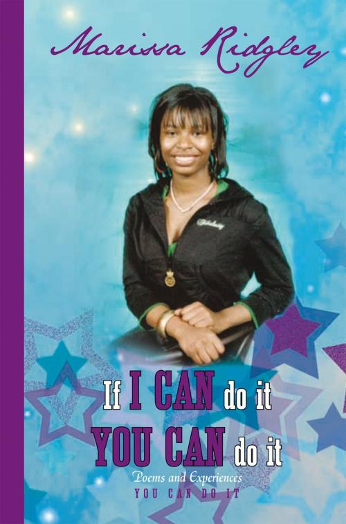 Cover of the book If I Can Do It You Can Do It by Marissa Ridgley, Xlibris US