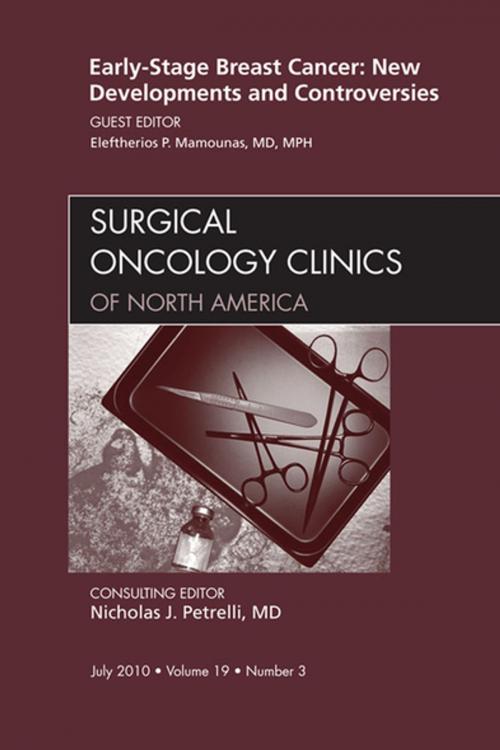 Cover of the book Early-Stage Breast Cancer: New Developments and Controversies, An Issue of Surgical Oncology Clinics - E- Book by Eleftherios P. Mamounas, MD, MPH, Elsevier Health Sciences