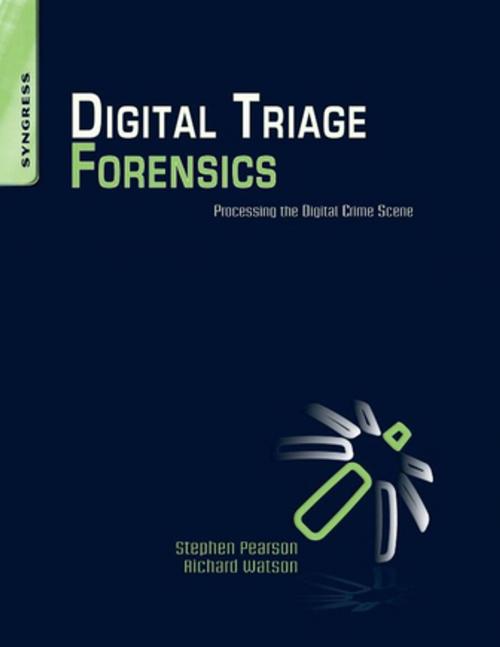 Cover of the book Digital Triage Forensics by Stephen Pearson, Richard Watson, Elsevier Science