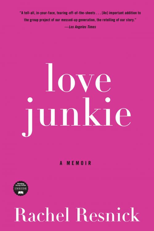 Cover of the book Love Junkie by Rachel Resnick, Bloomsbury Publishing