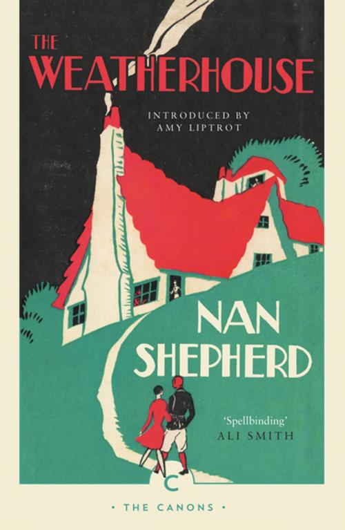 Cover of the book The Weatherhouse by Nan Shepherd, Canongate Books