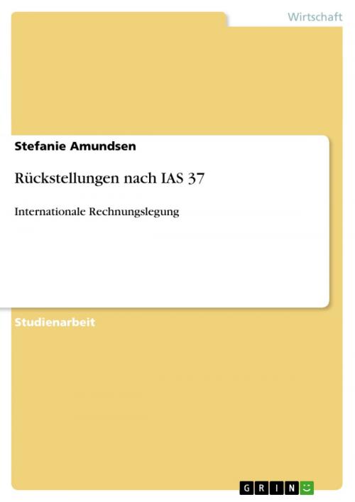 Cover of the book Rückstellungen nach IAS 37 by Stefanie Amundsen, GRIN Verlag