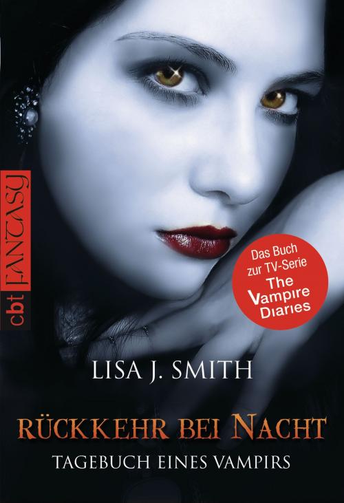 Cover of the book Tagebuch eines Vampirs - Rückkehr bei Nacht by Lisa J. Smith, cbt