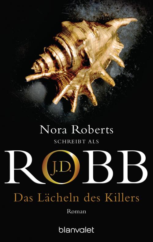 Cover of the book Das Lächeln des Killers by J.D. Robb, Blanvalet Taschenbuch Verlag