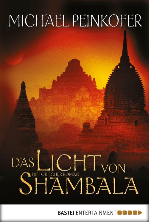 Cover of the book Das Licht von Shambala by Michael Peinkofer, Bastei Entertainment