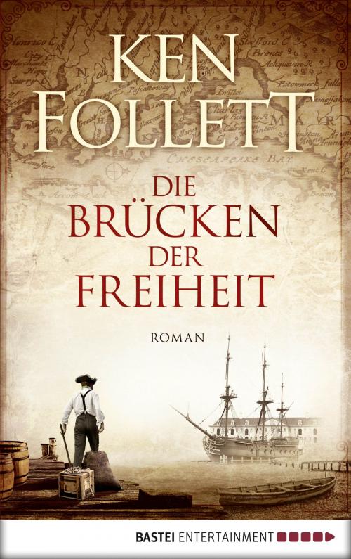 Cover of the book Die Brücken der Freiheit by Ken Follett, Bastei Entertainment