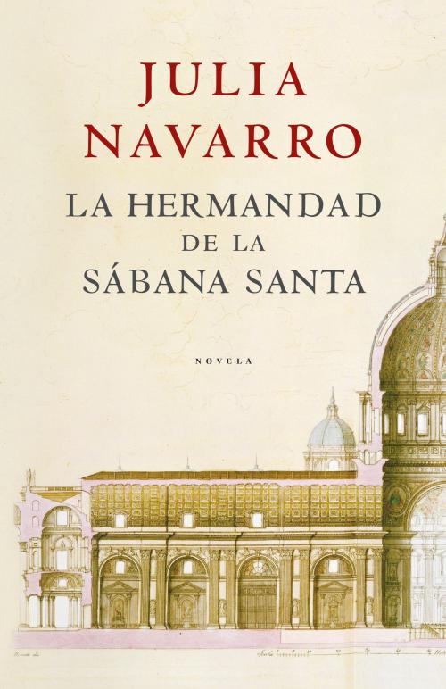 Cover of the book La hermandad de la Sábana Santa by Julia Navarro, Penguin Random House Grupo Editorial España