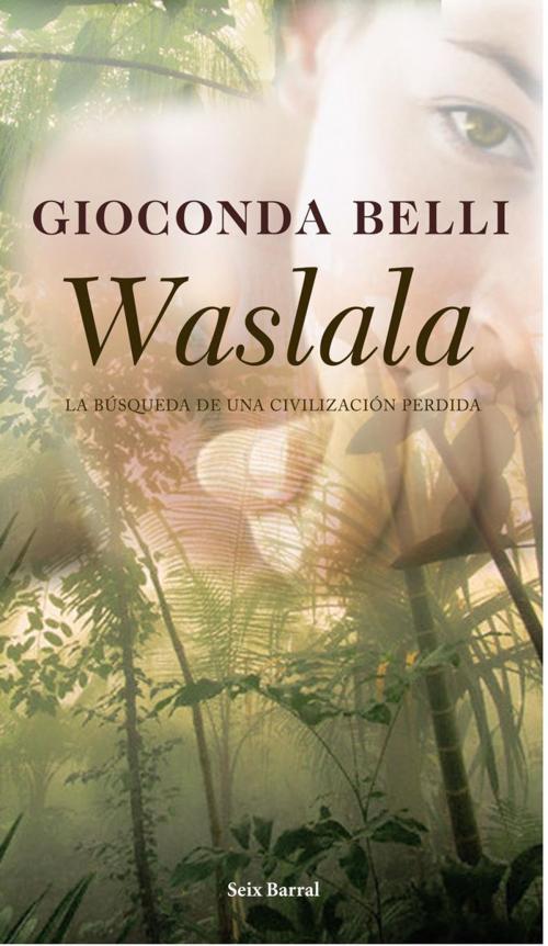 Cover of the book Waslala by Gioconda Belli, Grupo Planeta