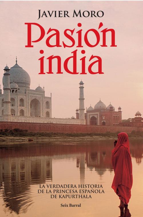Cover of the book Pasión india by Javier Moro, Grupo Planeta