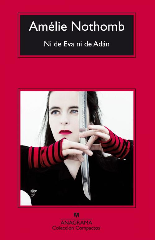 Cover of the book Ni de Eva ni de Adán by Amélie Nothomb, Editorial Anagrama