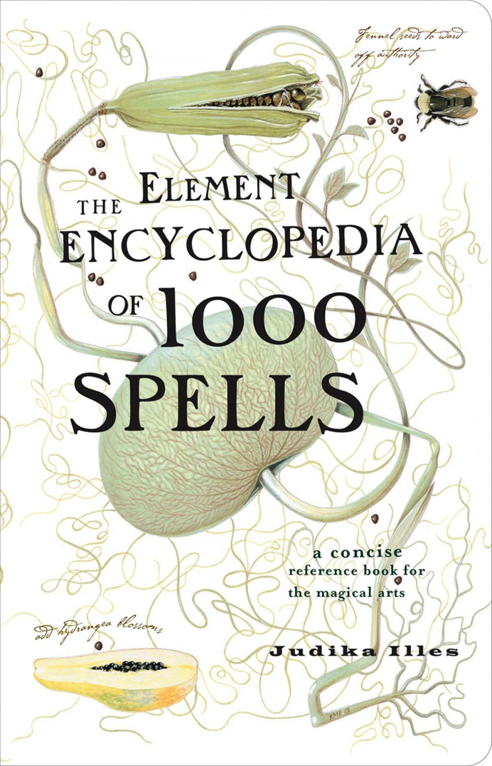 Big bigCover of The Element Encyclopedia of 1000 Spells: A Concise Reference Book for the Magical Arts