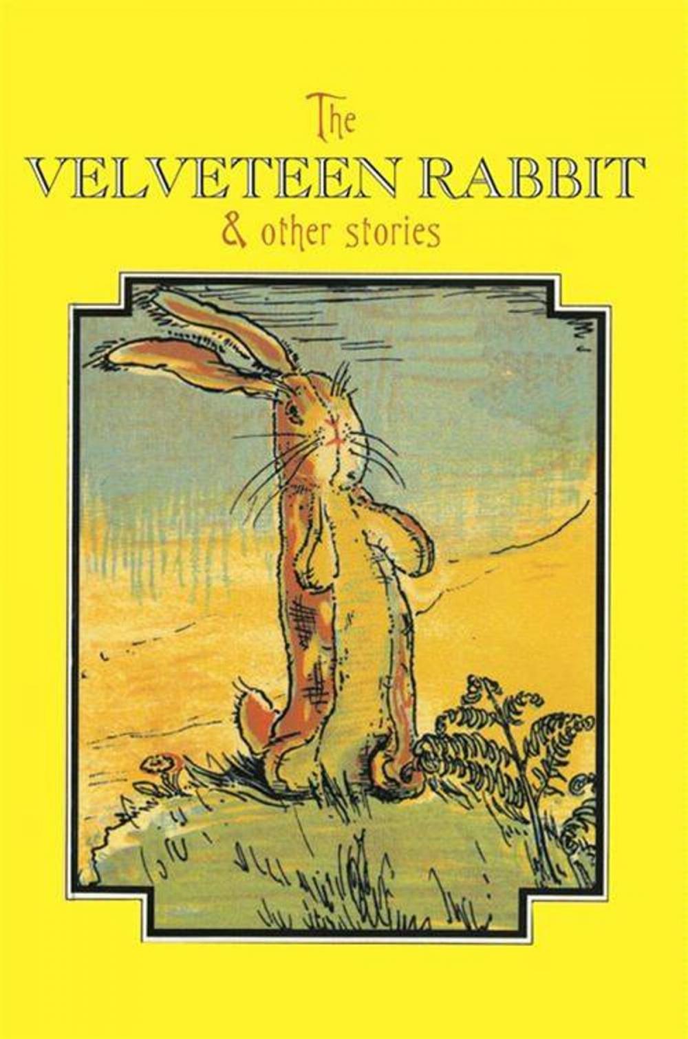 Big bigCover of The Velveteen Rabbit Complete Text