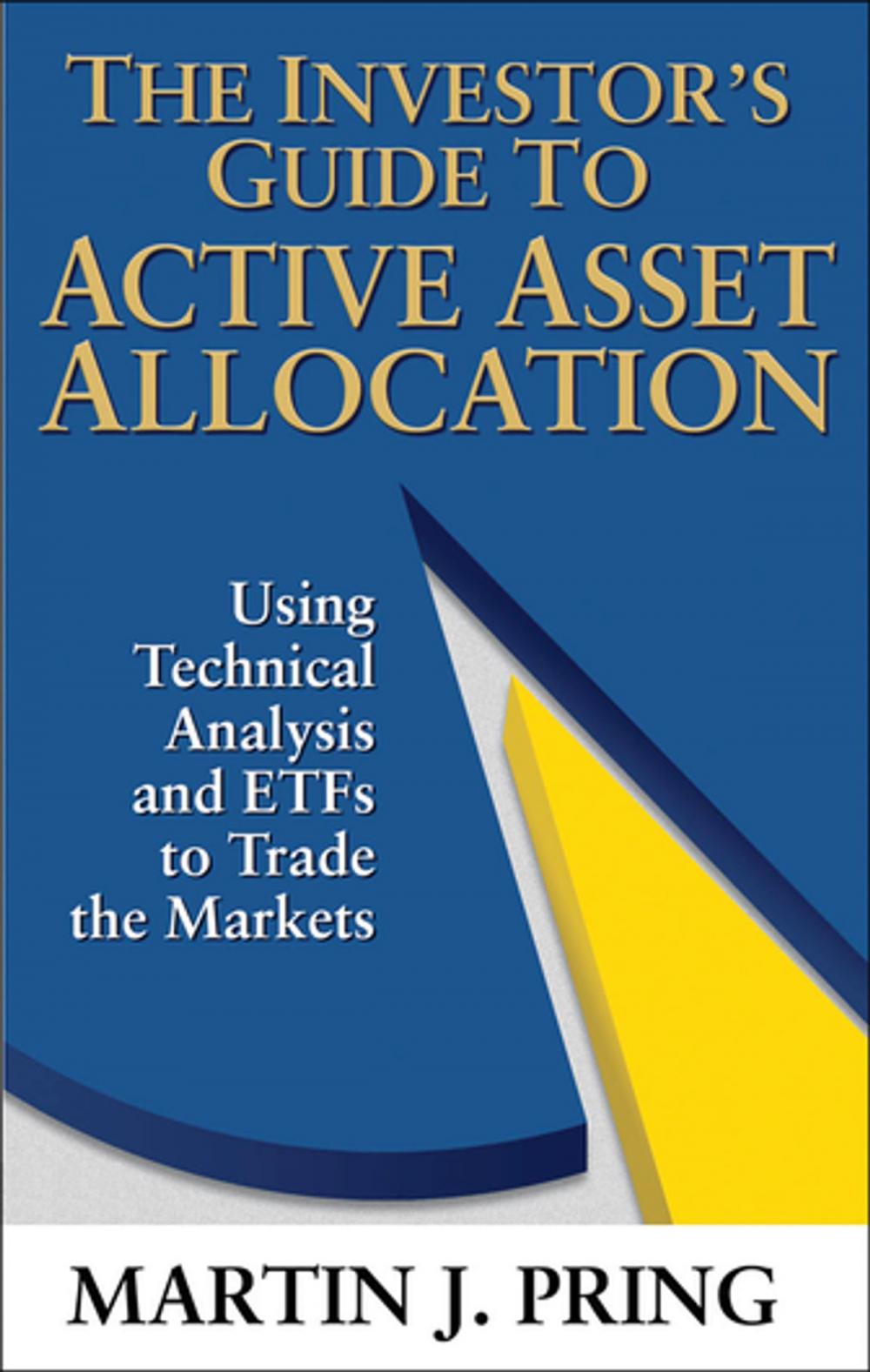 Big bigCover of The Investor's Guide to Active Asset Allocation